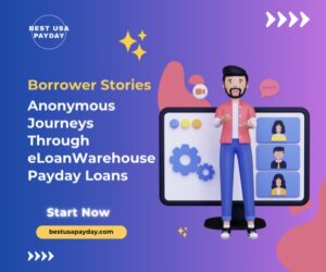 Borrower Stories: Anonymous Journeys Through eLoanWarehouse Payday Loans