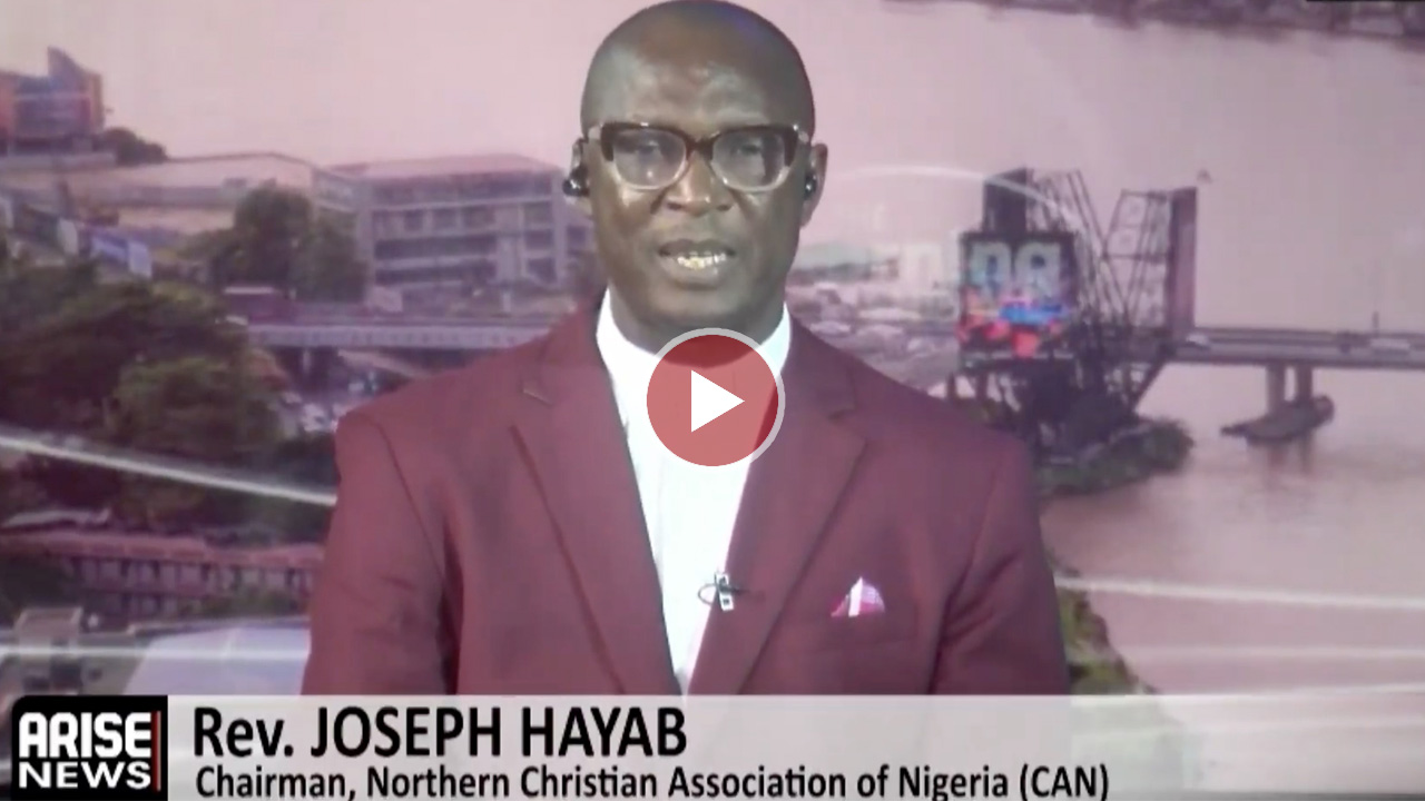 There’s Genocide Against Christians In Nigeria, Continued Denial Is Unjust, Says Northern CAN Chairman Hayab – Arise News