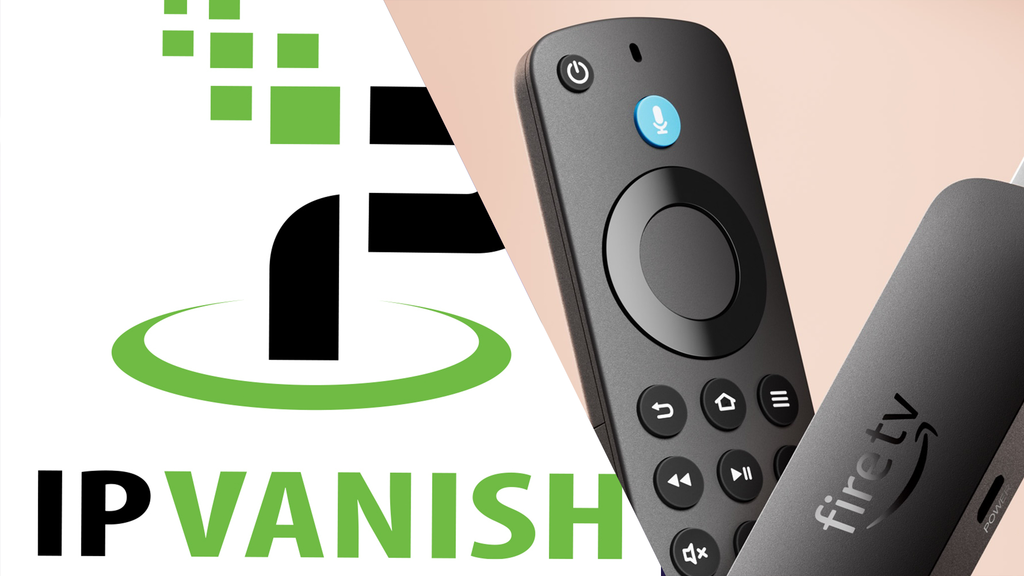 IPVanish joins NordVPN in the race to support Amazon’s new Fire TV Stick