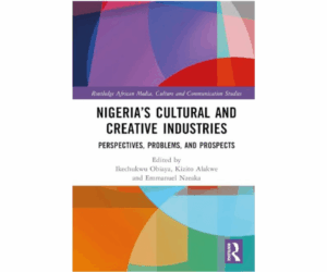 Routledge’s new book spotlights Nigeria’s cultural, creative industries