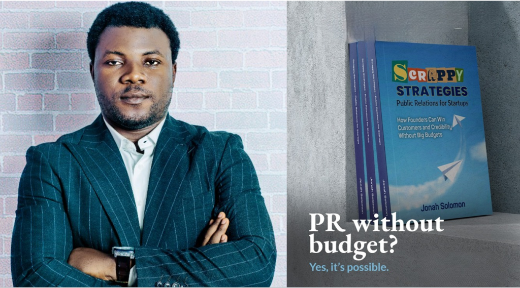 Book Review: Jonah Solomon’s Scrappy Strategies Redefines PR for African Startups | Tech | Business