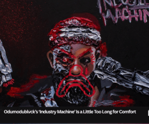 Odumodublvck’s ‘Industry Machine’ Is a Little Too Long for Comfort