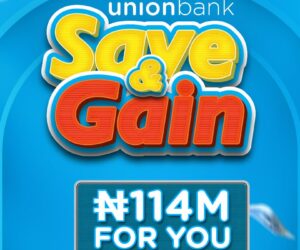 Union Bank Unveils “Save & Gain” Campaign to Reward Smart Savers