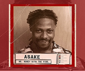 Asake’s 'Mr Money With the Vibe' Is Charting Top 50 On Spotify