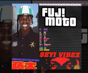 Seyi Vibez Is About to Take Street-Pop on a Ride with Fuji Moto
