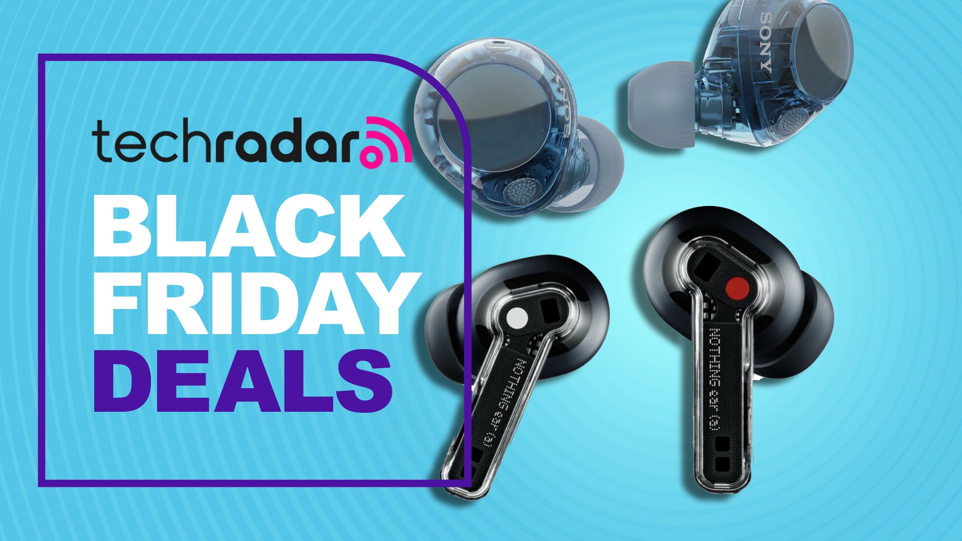 The best budget earbuds from Nothing and Sony are both at record-low prices – here’s what I’d buy this Black Friday