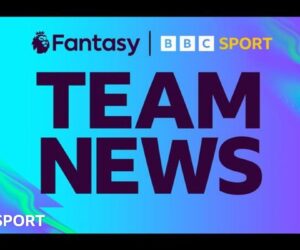 Premier League and FPL team news: All your injury and Fantasy Premier League info in one place