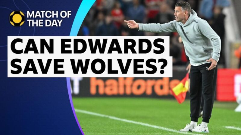 Match of the Day: ‘Not impossible but very unlikely’ that Rob Edwards can save Wolves
