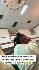 “It’s scary”- Little girl in tears as mum takes her to church for the first time ‎