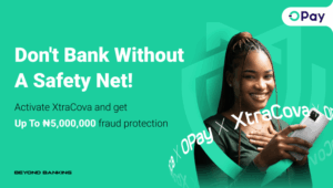 OPay Launches XtraCova: New Security Layer for Digital Payments